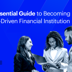 The Essential Guide to Becoming a Data-Driven Financial Institution